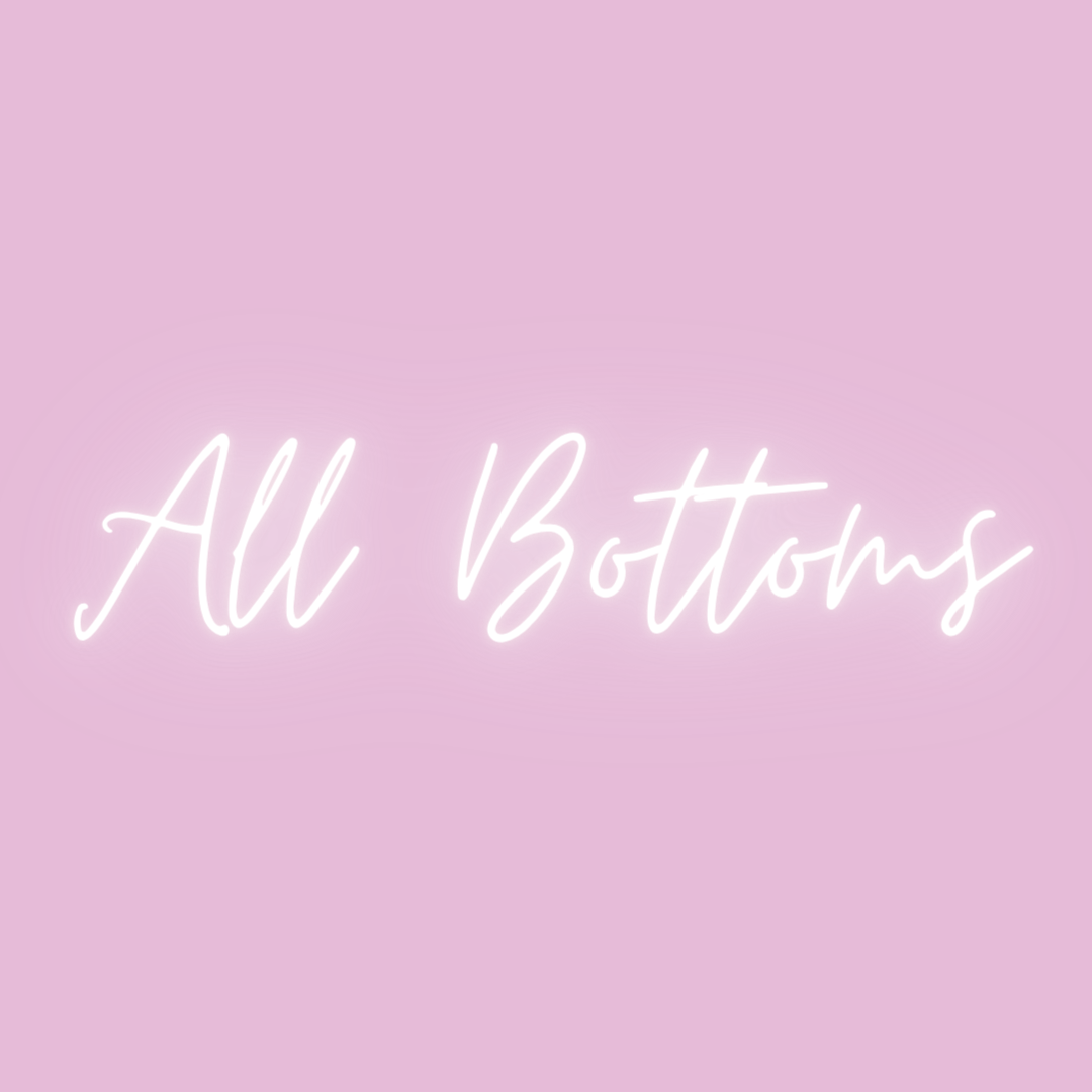 All Bottoms